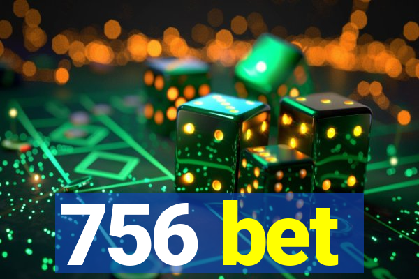 756 bet